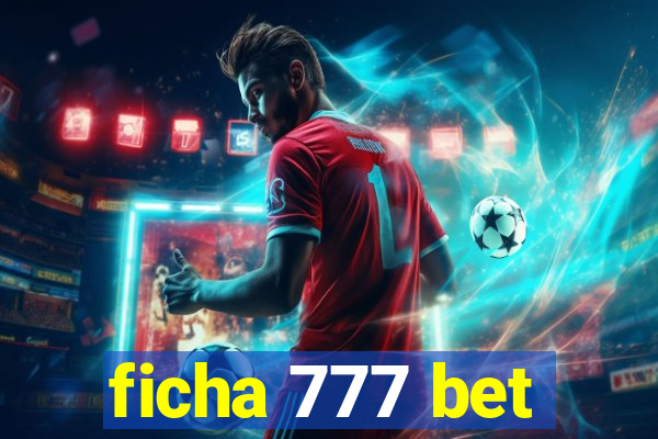 ficha 777 bet